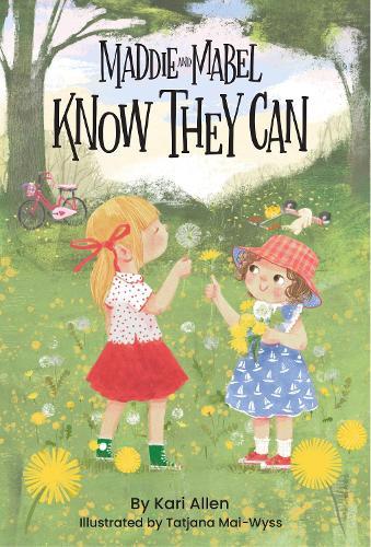Maddie and Mabel Know They Can: Book 3  by Kari Allen at Abbey's Bookshop, 