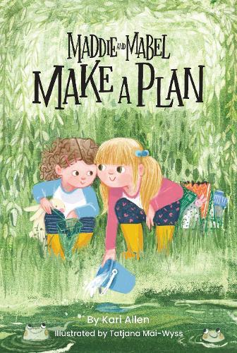 Maddie and Mabel Make a Plan: Book 4  by Kari Allen at Abbey's Bookshop, 