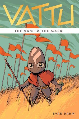 Vattu Book 1: The Name & the Mark  by Evan Dahm at Abbey's Bookshop, 