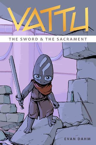 Vattu Book 2: The Sword & The Sacrament  by Evan Dahm at Abbey's Bookshop, 