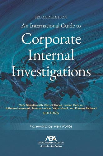 An International Guide to Corporate Internal Investigations, Section Edition