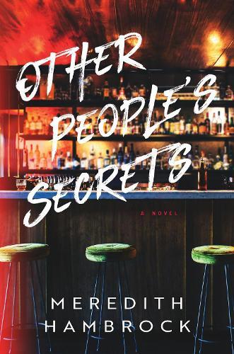 Other People's Secrets: A Novel  by Meredith Hambrock at Abbey's Bookshop, 