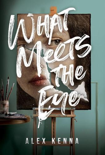 What Meets the Eye: A Novel  by Alex Kenna at Abbey's Bookshop, 