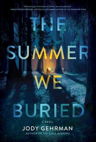 The Summer We Buried: A Novel  by Jody Gehrman at Abbey's Bookshop, 