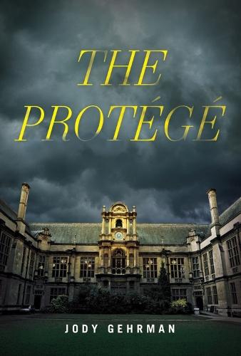 The Protege: A Novel  by Jody Gehrman at Abbey's Bookshop, 