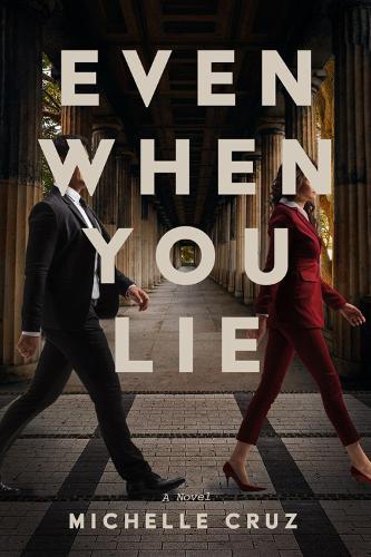 Even When You Lie: A Novel  by Michelle Cruz at Abbey's Bookshop, 