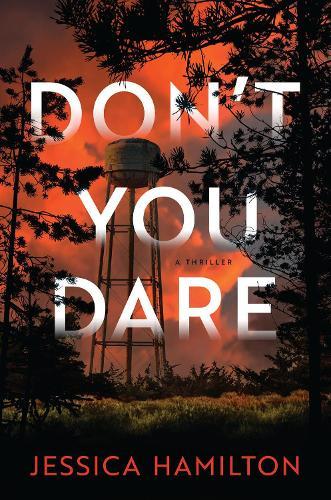 Don't You Dare: A Thriller  by Jessica Hamilton at Abbey's Bookshop, 