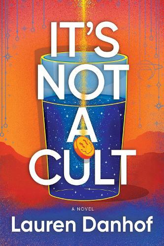 It's Not a Cult: A Novel  by Lauren Danhof at Abbey's Bookshop, 