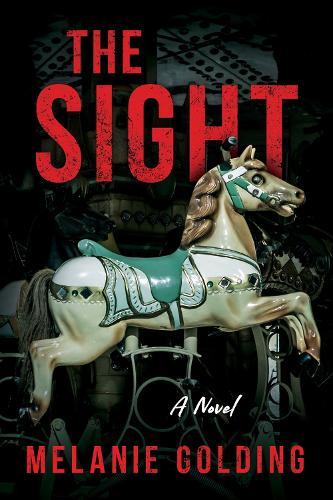 The Sight  by Melanie Golding at Abbey's Bookshop, 