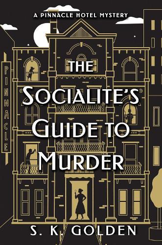The Socialite's Guide to Murder  by S.K. Golden at Abbey's Bookshop, 