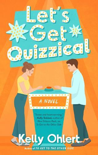 Let's Get Quizzical: A Novel  by Kelly Ohlert at Abbey's Bookshop, 