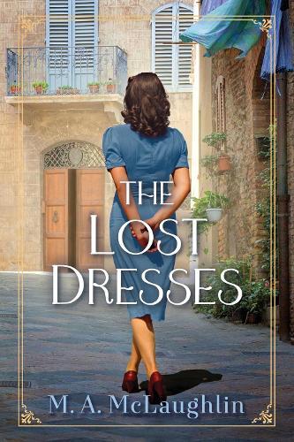 The Lost Dresses of Italy: A Novel  by M. A. Mclaughlin at Abbey's Bookshop, 