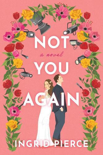 Not You Again: A Novel  by Ingrid Pierce at Abbey's Bookshop, 