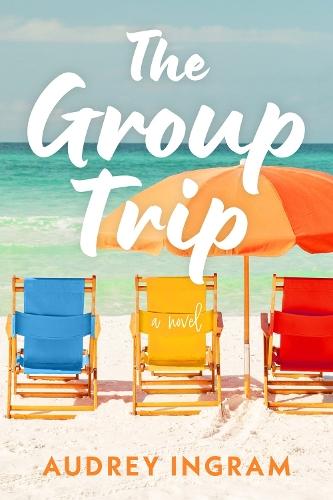 The Group Trip: A Novel  by Audrey Ingram at Abbey's Bookshop, 