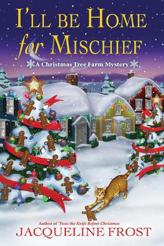 I'll be Home for Mischief  by Jacqueline Frost at Abbey's Bookshop, 