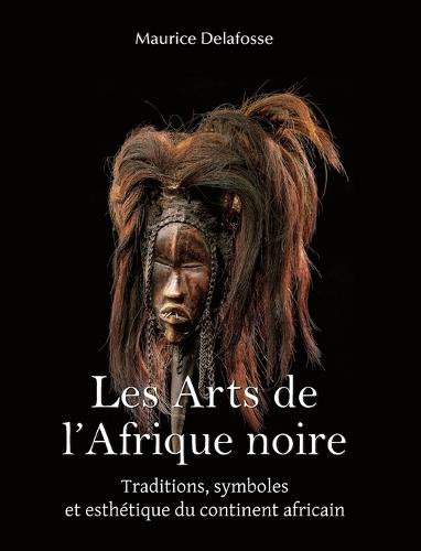 Les Arts de l’Afrique noire