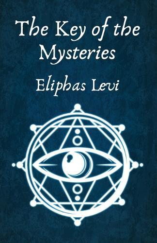 The Key of the Mysteries  by Eliphas Levi and Aleister Crowley at Abbey's Bookshop, 