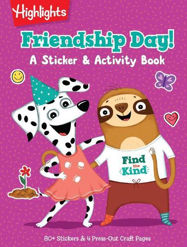 Friendship Day! A Sticker and Activity Book: A Find the Kind Activity Book  by Highlights at Abbey's Bookshop, 