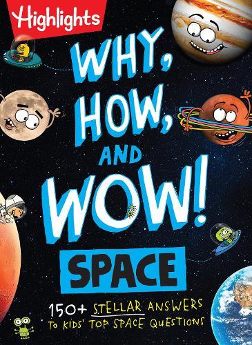 Why, How, and Wow! Space: 100+ Stellar Answers to Kids' Top Space Questions  by Stephanie Warren Dimmer at Abbey's Bookshop, 