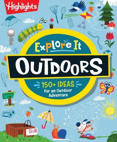 Explore It! Outdoors  by Highlights at Abbey's Bookshop, 