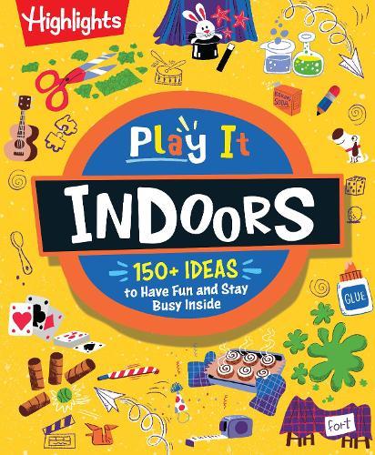Play It! Indoors  by Highlights at Abbey's Bookshop, 