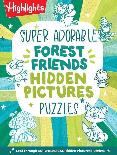 Super Adorable Forest Friends Hidden Pictures Puzzles  by Highlights at Abbey's Bookshop, 