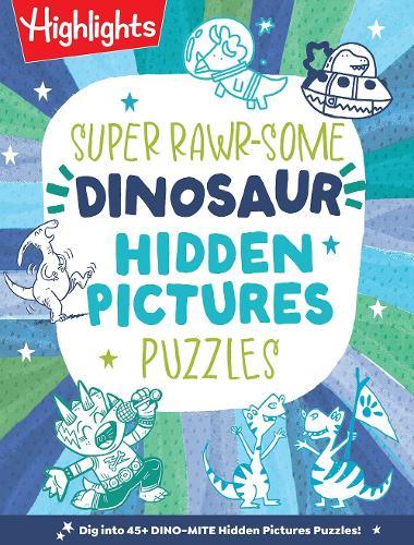 Super Rawrsome Dinosaur Hidden Pictures Puzzles  by Highlights at Abbey's Bookshop, 