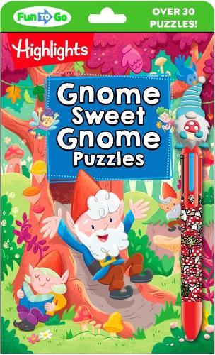 Gnome Sweet Gnome Puzzles: Magical Kids Puzzle Book with Gnomes, Fairies and Dragons, Hidden Pictures Puzzles and On-the-Go Activities for Car or Plane Trips for Kids 69  by Highlights at Abbey's Bookshop, 