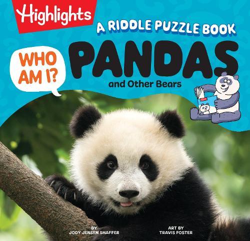 Who Am I? Pandas and Other Bears: Bear Riddle and Picture Book for Kids with Fun Animal Facts, Visual Puzzles and Guessing Games Made for Young Readers 4-8  by Jody Jensen Shaffer at Abbey's Bookshop, 