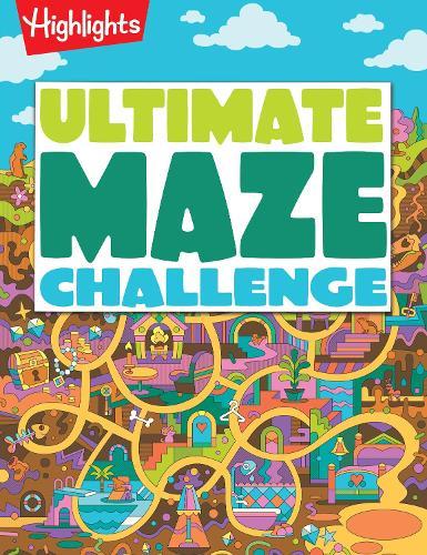 Ultimate Maze Challenge: A Maze Book for Kids Ages 7+  by Highlights at Abbey's Bookshop, 
