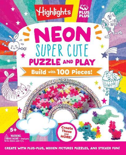 Neon Super Cute Puzzle and Play: Build with 100 Pieces!  by Highlights at Abbey's Bookshop, 