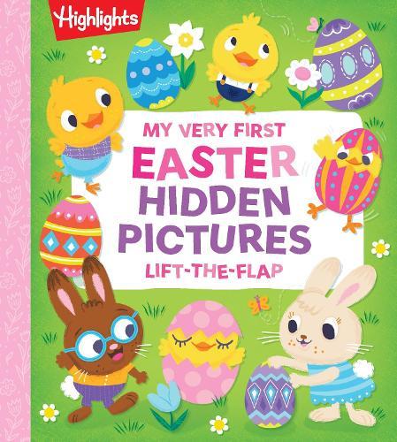 My Very First Easter Hidden Pictures Lift-the-Flap: Spark Joy with Festive Lift-the-Flap Surprises in an Interactive Easter Board Book for Ages 0-3, Gift Easter Fun for Babies and Toddlers  by Highlights at Abbey's Bookshop, 