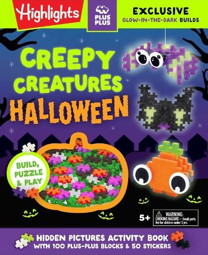 Creepy Creatures Halloween: Build, Puzzle & Play: Hidden Pictures Activity Book with 100 Plus-Plus Blocks & 50 Stickers  by Highlights at Abbey's Bookshop, 