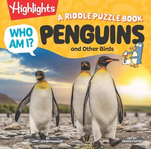 Who Am I? Penguins and Other Birds: A Riddle Puzzle Book  by Jody Jensen Shaffer at Abbey's Bookshop, 