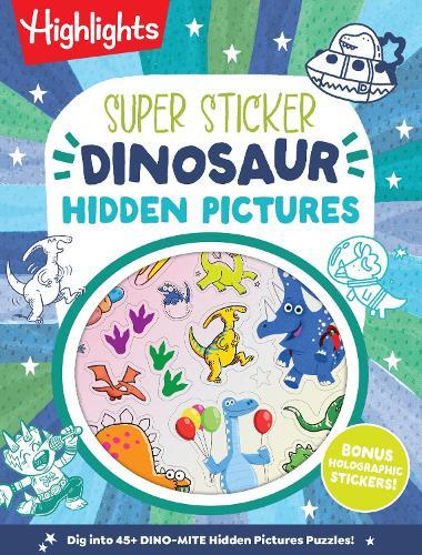 Super Sticker Dinosaur Hidden Pictures: Kids Dinosaur Activity Book with Classic Hidden Pictures Puzzles, Jurassic Adventure Scenes and Holographic Foil Dino Stickers for Ages 6-9  by Highlights at Abbey's Bookshop, 