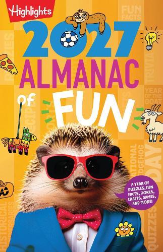 The 2027 Almanac of Fun: Kids Almanac with Over 300 Pages of Daily Activities for Kids, Puzzles, Crafts, Jokes and More, Learn About Holidays and World Events  by Highlights at Abbey's Bookshop, 