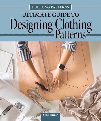 Building Patterns: Ultimate Guide to Designing Clothing Patterns  by Suzy Furrer at Abbey's Bookshop, 