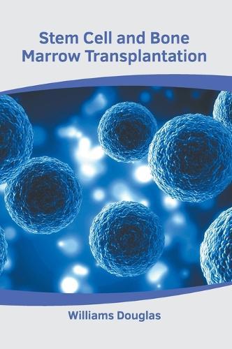 Stem Cell and Bone Marrow Transplantation  by Williams Douglas at Abbey's Bookshop, 
