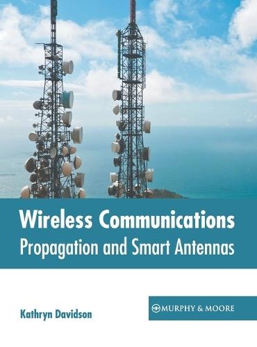 Wireless Communications: Propagation and Smart Antennas  by Kathryn Davidson at Abbey's Bookshop, 