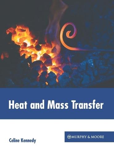 Heat and Mass Transfer  by Celine Kennedy at Abbey's Bookshop, 