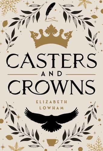 Casters and Crowns  by Elizabeth Lowham at Abbey's Bookshop, 