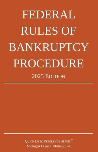 Federal Rules of Bankruptcy Procedure; 2025 Edition: With Statutory Supplement  by Michigan Legal Publishing Ltd at Abbey's Bookshop, 