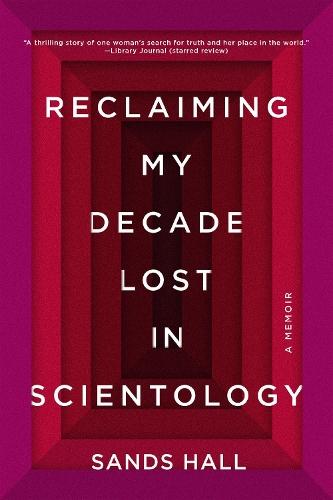 Reclaiming My Decade Lost in Scientology: A Memoir  by Sands Hall at Abbey's Bookshop, 