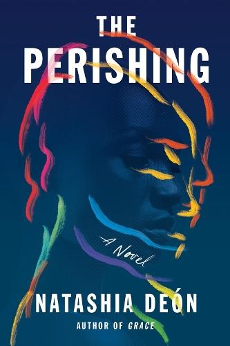 The Perishing: A Novel  by Natashia Deon at Abbey's Bookshop, 