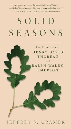 Solid Seasons: The Friendship of Henry David Thoreau and Ralph Waldo Emerso  by Jeffrey S. Cramer at Abbey's Bookshop, 
