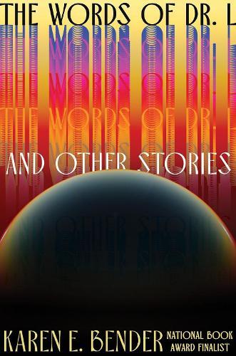 The Words of Dr. L: & Other Stories  by Karen E. Bender at Abbey's Bookshop, 
