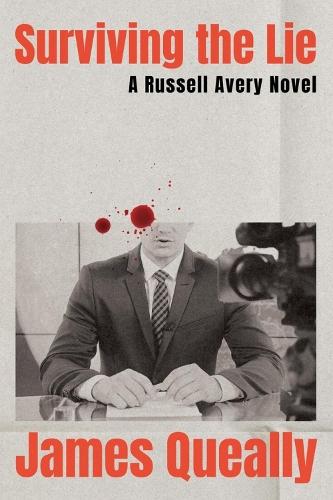 Surviving the Lie: A Russell Avery Novel  by James Queally at Abbey's Bookshop, 