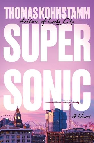 Supersonic: A Novel  by Thomas Kohnstamm at Abbey's Bookshop, 
