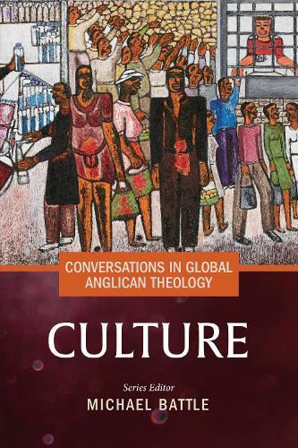 Conversations in Global Anglican Theology: Culture  by Michael Battle at Abbey's Bookshop, 