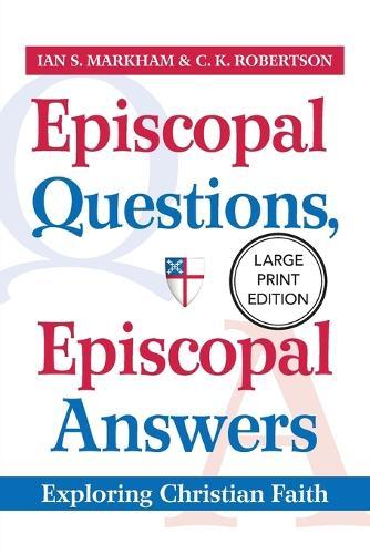 Episcopal Questions, Episcopal Answers: Exploring Christian Faith  by C.K. Robertson at Abbey's Bookshop, 